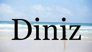 How To Pronounce DinizPronunciation Of Diniz