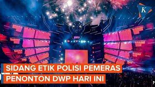 3 Polisi Terduga Pemeras Penonton DWP Jalani Sidang Etik Hari Ini