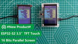 #NewProduct - ESP32-S2 3.5" TFT Touch Screen (16 bits Parallel) ILI9488