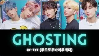 TXT (투모로우바이투게더) - Ghosting - [Color Coded Lyrics - ROM]