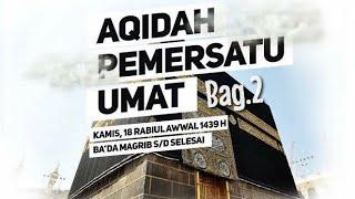 Aqidah Pemersatu Umat - Ustadz Harist Abu Naufal (bag.2) Meulaboh