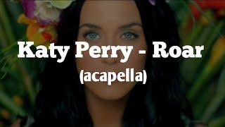 Katy Perry - Roar (acapella)