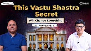 This Vastu Shastra Secret Will Change Everything | Episode - 14 | ft. Girender Bharti | Ashish Mehta