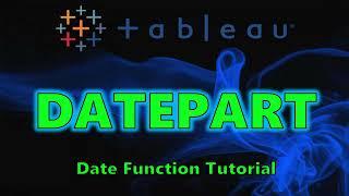 Tableau Date Function Tutorial - DATEPART