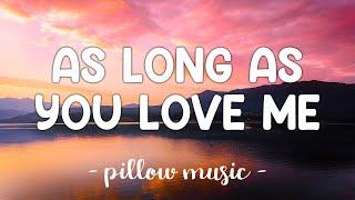 As Long As You Love Me - Justin Bieber (Lyrics) 