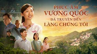 Phim Lồng tiếng Việt | Phúc âm vương quốc đã truyền đến làng chúng tôi