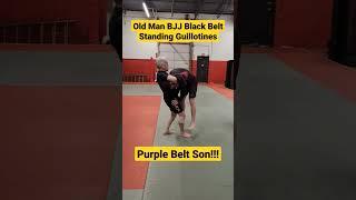 Old Man BJJ Black Belt STANDING GUILLOTINES Purple Belt SON!!!  #bjj #grappling #brazilianjiujitsu