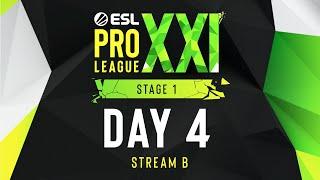 ESL Pro League Season 21 - Day 4 - Stream B - FULL SHOW