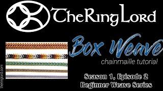 Box Weave Chainmaille Tutorial - Beginner Weave Series - TheRingLord.com