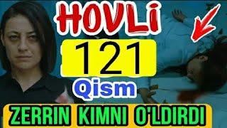 HOVLI 121-QISM O‘ZBEK TILIDA TURK SERIALI ХОВЛИ 121-КИСМ УЗБЕК ТИЛИДА СЕРИАЛИ XOVLI 115-123-122 qism