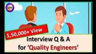 Interview Questions & Answers for Quality Engineers | Interview Preparation |