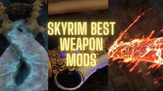 The BEST WEAPON MODS in SKYRIM 2023!