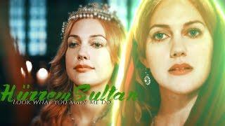 Hürrem Sultan - Look what you made me do