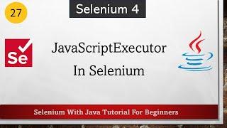 #27 What is JavascriptExecutor in Selenium | How To Automate ScrollBar in Selenium