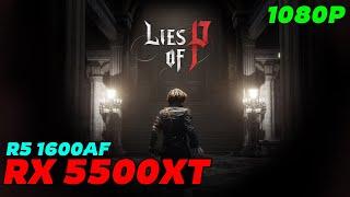 Lies of P Demo | AMD 5500XT + Ryzen 5 1600AF | 1080p | Benchmark