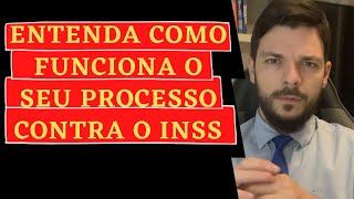 Entenda Como Funciona o Seu Processo Contra o INSS. Passo a Passo.