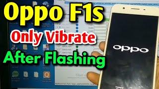 Oppo F1s Only Vibrate After Flashin Error | Oppo F1S A1601 Dead after Flash solution | Oppo F1s dead