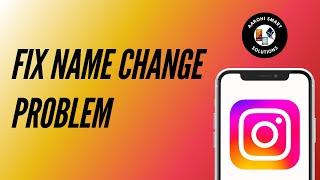 How to Fix Instagram Name Change Problem