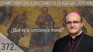 nº 372  ¿Qué es la conciencia moral?