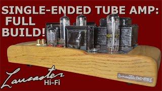 Single-Ended Tube Amp: Full Build of the Lancaster DG-SE1