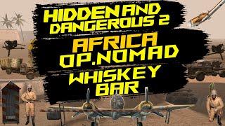 AFRICA OPERATION NOMAD - WHISKEY BAR Hidden and Dangerous 2 MISSION #9