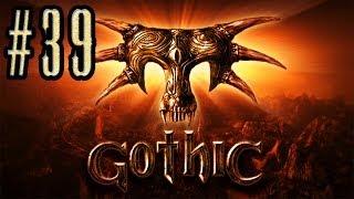 Gothic #39 Помощь орку и истина о Спящем