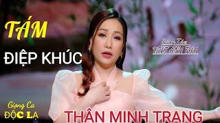 Tám Điệp Khúc (Anh Việt Thu) - Thân Minh Trang (Giọng ca Độc Lạ) | Trữ Tình Bất Hủ