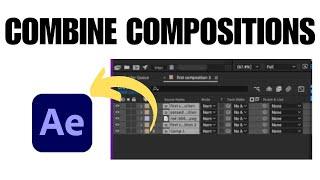 How To Combine Compositions In After Effects