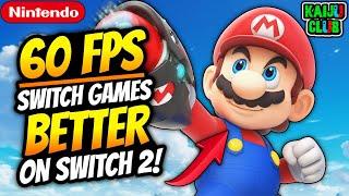 BETTER ON SWITCH 2! 60 FPS Switch 1 Games! 40+ Titles