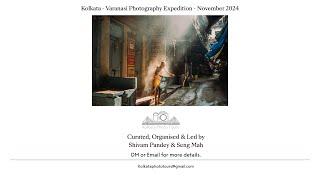 Kolkata - Varanasi Photography Expedition, 2024, India Through Your Lens: Travel, Street Documentary