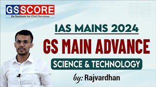 IAS MAINS 2024 | GS MAINS ADVANCE: Science & Technology by Rajvardhan | #upscmains