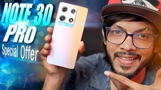 Infinix Note 30 Pro  With Special offers । এখন কি অবস্থা এই ফোনের!