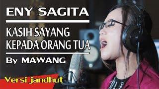 Eny Sagita - Kasih Sayang Kepada Orang Tua - Versi Jandhut