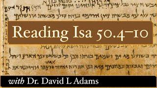 Reading Isa. 50.4–10