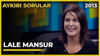 Aykırı Sorular: Lale Mansur - 10.04.2013