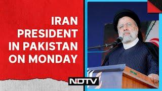 Iran Pakistan | Iran President To Begin 3-Day Visit To Pakistan