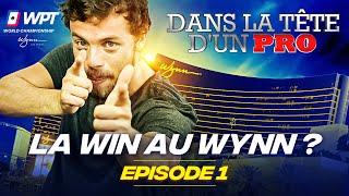  Dans la Tête d'un Pro : WPT Wynn 2023 EP01 (poker)