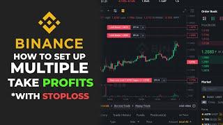 How To Set Up Multiple Take Profits With Stoploss on Binance