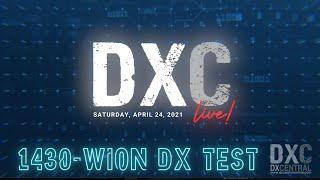 DX Central Live - Live AM DX Session  - WION 1430 DX test