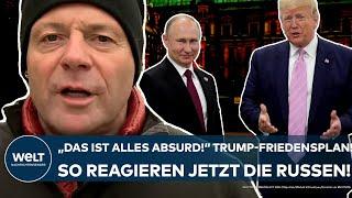 PUTINS KRIEG: "Das alles ist absurd!" So reagieren die Russen auf den Friedensplan von Trump!