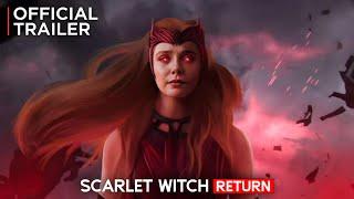 The Scarlet Witch: Return | Official trailer | Marvel Studios | Release date