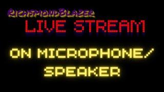 RichsmondBlazer Live Stream (On Microphone/ Speaker) EP 1 (On both)