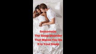 Sexsomnia: The Sleep Disorder that Makes You Do It in Your Sleep #shorts