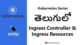 6. What is Kubernetes Ingress? Kubernetes Ingress Controller | NGINX ingress controller