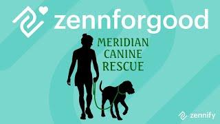 Zenn for Good & Meridian Canine Rescue