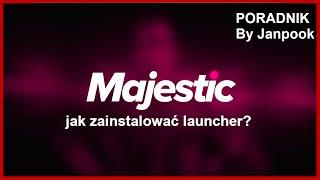 Jak zainstalować launcher w Majestic RP | PORADNIK by Janpook