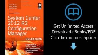 System Center 2012 R2 Configuration Manager Unleashed: Supplement to System Center 2012 Configuratio