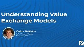 Understanding Value Exchange Models