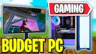 The BEST BUDGET Gaming PC FOR FORTNITE! (HIGH FPS!)