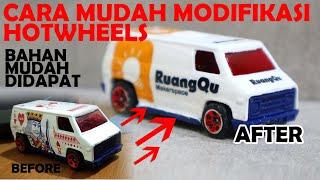 CARA MUDAH MODIFIKASI DIECAST ATAU HOT WHEELS